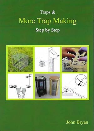 Traps & More Trap Making. Step by Step. Plans, tips and ideas.