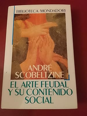 Imagen del vendedor de El arte feudal y su contenido social a la venta por Librera Eleutheria