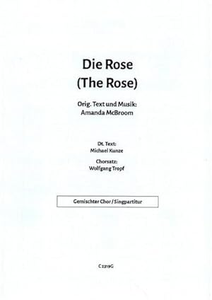 Seller image for Die Rosefür gem Chor a cappella : Singpartitur for sale by AHA-BUCH GmbH