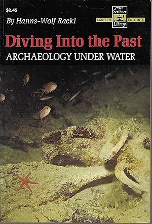 Imagen del vendedor de Diving Into The Past: Archaeology Under Water a la venta por Charing Cross Road Booksellers