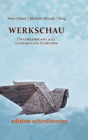 Seller image for Werkschau : Diplomlehrgang 2022 Literarisches Schreiben for sale by AHA-BUCH GmbH