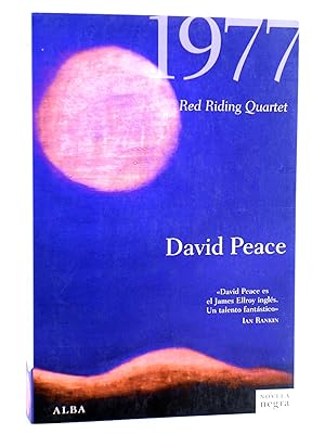 NOVELA NEGRA 10. RED RIDING QUARTET T2. 1977 (David Peace) Alba, 2011. OFRT