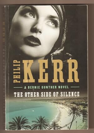 Image du vendeur pour The other side of silence. A Bernie Gunther Novel. mis en vente par Antiquariat Neue Kritik