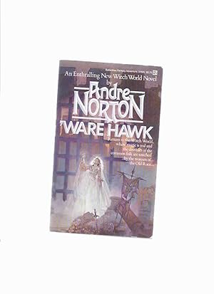 Imagen del vendedor de Ware Hawk -the Witch World : Estcarp Cycle -by Andre Norton -a signed Copy ( 'Ware ) a la venta por Leonard Shoup