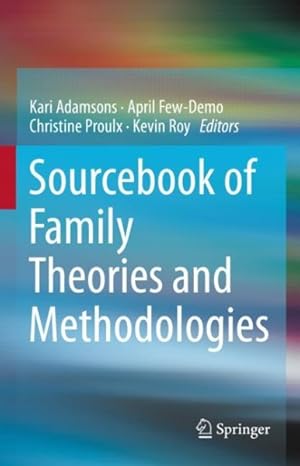 Seller image for Sourcebook of Family Theories and Methodologies : A Dynamic Approach for sale by GreatBookPrices