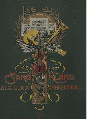 Seller image for Sang und Klang im XIX./XX. Jahrhundert. Ernstes und Heiteres aus dem Reiche der Tne. for sale by Augusta-Antiquariat GbR