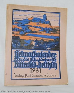 Heimatkalender für die Muldekreise Bitterfeld und Delitzsch - 1931. 7. Jahrgang. Herausgegeben vo...