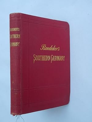 Seller image for Baedeker's 1902 Southern Germany. Handbook for Travellers. With 22 Maps and 16 Plans. Ninth Revised Edition. for sale by Tony Hutchinson