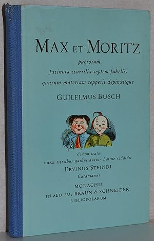 Seller image for Max et Moritz puerorum facinora scurrilia septem fabellis quarum materiam repperit depinxitque Guilelmus Busch. Demonstrata isdem versibus quibus auctor Latine reddidit Ervinus Steindl. for sale by Antiquariat Reinsch
