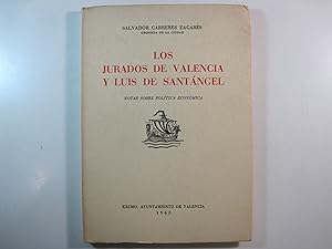Seller image for LOS JURADOS DE VALENCIA Y LUIS DE SANTNGEL. NOTAS SOBRE POLTICA ECONMICA. for sale by Costa LLibreter