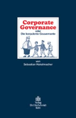 Bild des Verkufers fr Corporate Governance oder Die korpulente Gouvernante zum Verkauf von Gerald Wollermann