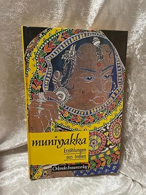 Seller image for Muniyakka: Erzhlungen aus Indien Erzhlungen aus Indien for sale by Antiquariat Jochen Mohr -Books and Mohr-