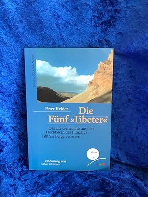 Bild des Verkufers fr Die fnf Tibeter Das alte Geheimnis aus den Hochtlern des Himalaya lsst Sie Berge versetzen zum Verkauf von Antiquariat Jochen Mohr -Books and Mohr-