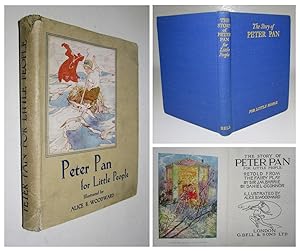 Image du vendeur pour THE STORY OF PETER PAN For Little People, Retold from the Fairy Play by Sir J. M. Barrie by Daniel O'Connor, Illustrated by Alice B. Woodward with the Dustjacket mis en vente par Andrew Cox PBFA