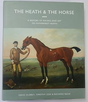Bild des Verkufers fr The Heath & The Horse: A History of Racing and Art on Newmarket Heath zum Verkauf von PsychoBabel & Skoob Books