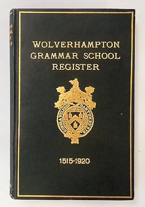 Wolverhampton Grammar School Register: 1515-1920