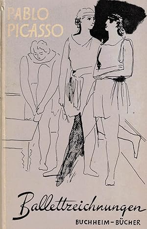 Image du vendeur pour Pablo Picasso: Ballettzeichnungen mis en vente par Paderbuch e.Kfm. Inh. Ralf R. Eichmann