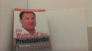 Seller image for Die Wahrheit ber Prostatakrebs - Neue Wege in Behandlung und Vorsorge. for sale by Antiquariat Uwe Berg