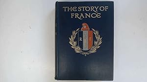 Bild des Verkufers fr The Story of France zum Verkauf von Goldstone Rare Books