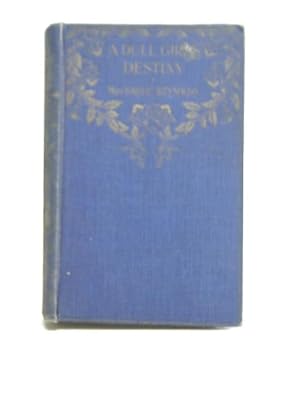 Imagen del vendedor de A Dull Girl's Destiny a la venta por World of Rare Books