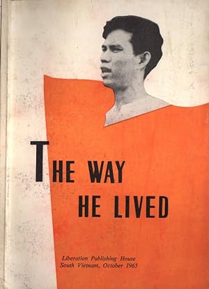 Seller image for The way he lived The story of Nguyen Van Troi for sale by Biblioteca di Babele
