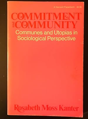 Commitment and Community: Communes and Utopias in Sociological Perspective