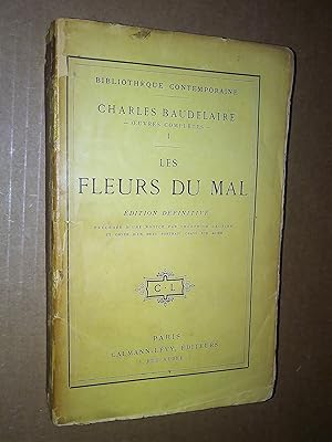 Oeuvres complètes I: Les fleurs du mal, édition définitive précédée d'une notice par Théophile Ga...