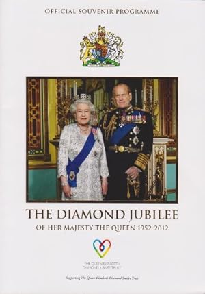 Bild des Verkufers fr OFFICIAL SOUVENIR PROGRAMME ~ THE DIAMOND JUBILEE OF HER MAJESTY THE QUEEN 1952 -2012 zum Verkauf von WeBuyBooks