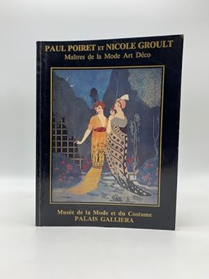 Paul Poiret e Nicole Groult Maitres de la Mode Art Deco'