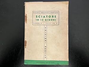 Sciatore in 12 giorni. Manuale adottato dal Comando Federale dei Fasci di Combattimento di Torino