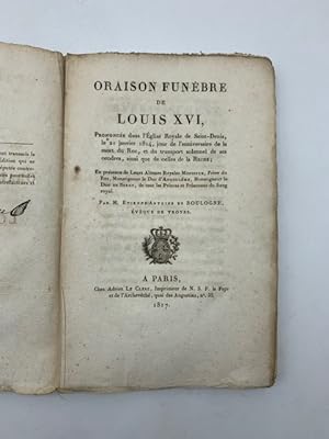 Oraison funebre de Louis XVI prononcee dans l'Eglise royale de Saint-Denis, le 21 janvier 1814