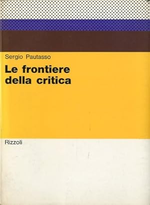 Seller image for Le frontiere della critica. for sale by LIBET - Libreria del Riacquisto
