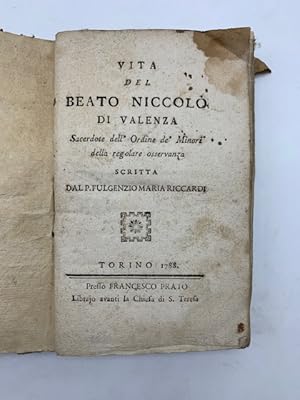 Vita del beato Niccolo' di Valenza sacerdote dell'Ordine de' Minori della Regolare Osservanza SEG...