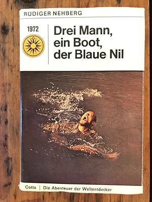 Drei Mann, ein Boot, der Blaue Nil: Geschichte der Erstbefahrung