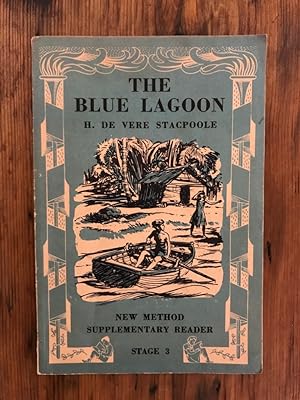 The Blue Lagoon - Simplified and brought within the vocabulary of New Method Reader 3, by Michael...