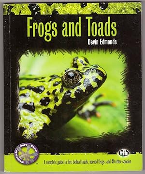 Bild des Verkufers fr Frogs and Toads - A Complete Guide to Fire-bellied Toads, Horned Frogs and 40 Other Species zum Verkauf von HAUNTED BOOKSHOP P.B.F.A.