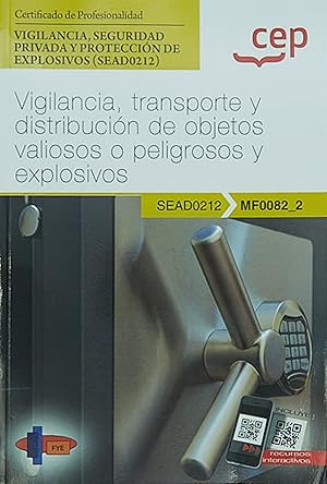 Seller image for Manual. Vigilancia, transporte y distribucin de objetos valiosos o peligrosos y explosivos (MF0082_2). Certificados de profesionalidad. Vigilancia, seguridad p for sale by Imosver