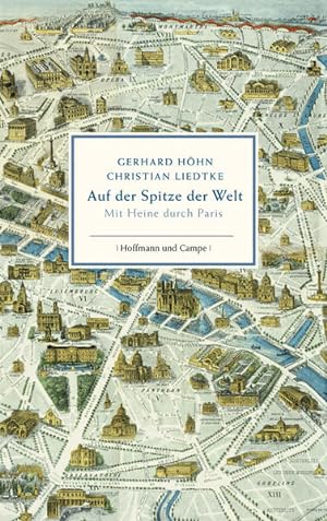 Imagen del vendedor de Auf der Spitze der Welt Mit Heine durch Paris a la venta por Leipziger Antiquariat