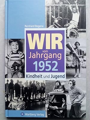 Bild des Verkufers fr Wir vom Jahrgang 1952 - Kindheit und Jugend zum Verkauf von Versandantiquariat Jena