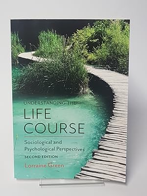 Seller image for Understanding the Life Course - Sociological and Psychological Perspectives for sale by CURIO