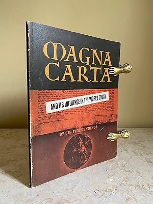 Seller image for Magna Carta and Its Influence in the World Today | To Mark the 750th Anniversary of the Sealing of the Magna Carta and the 700th of the Parliament of Simon de Montfort. for sale by Little Stour Books PBFA Member
