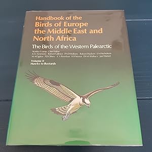 Hawks to Bustards (v.2) (Handbook of the Birds of Europe, the Middle East and North Africa: The B...