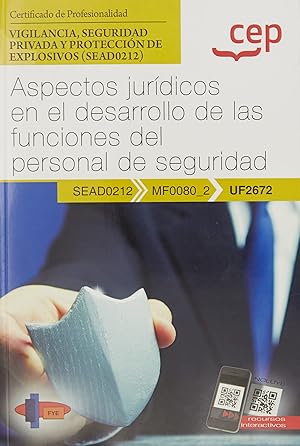 Seller image for Manual. Aspectos jurdicos en el desarrollo de las funciones del personal de seguridad (UF2672). Certificados de profesionalidad. Vigilancia, seguridad privada for sale by Imosver