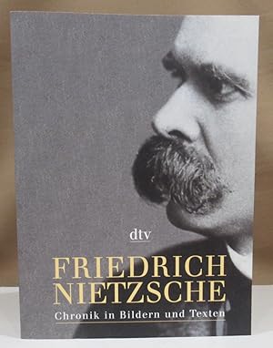 Bild des Verkufers fr Friedrich Nietzsche - Chronik in Bildern. Im Auftrag der Weimarer Klassik. zum Verkauf von Dieter Eckert