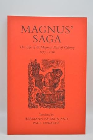 Magnus' Saga: Life of St.Magnus, Earl of Orkney, 1075-1116