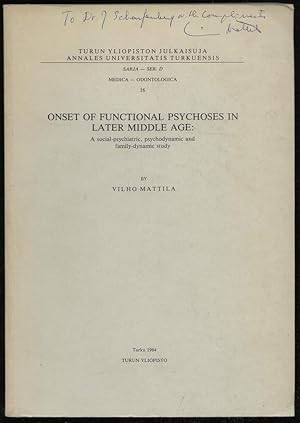 Onset of functional psychoses in later middle age: A social-psychiatric, psychodynamic and family...