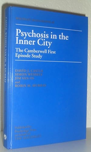 Psychosis in the Inner City - The Camberwell First Episode Study