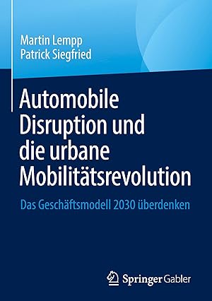 Immagine del venditore per Automobile Disruption und die urbane Mobilitaetsrevolution venduto da moluna