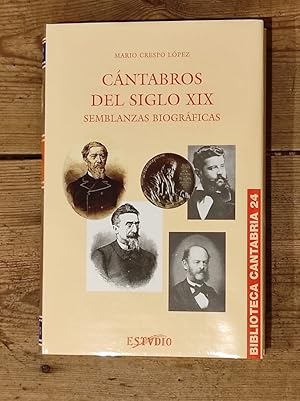 Imagen del vendedor de Cntabros del Siglo XIX. Semblanzas Biogrficas. a la venta por Carmen Alonso Libros