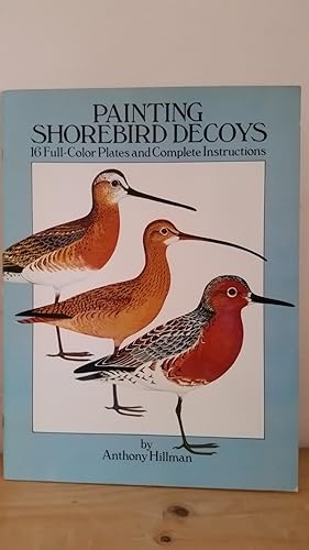 Imagen del vendedor de Painting Shorebird Decoys: 16 Full-Color Plates and Complete Instructions a la venta por Losaw Service